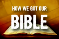 how we got Bible